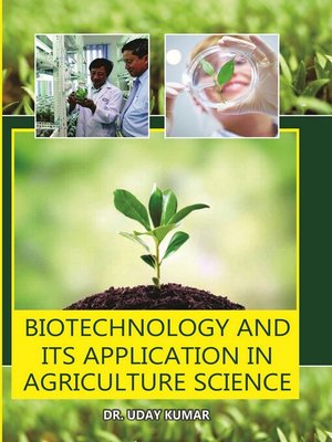 cover image of Biotechnology and Its Application In Agricultural Science--Amiga